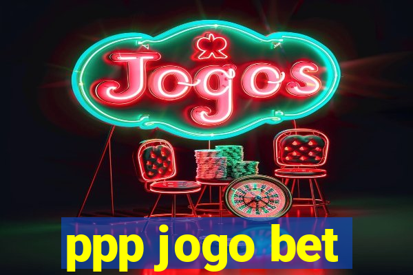 ppp jogo bet